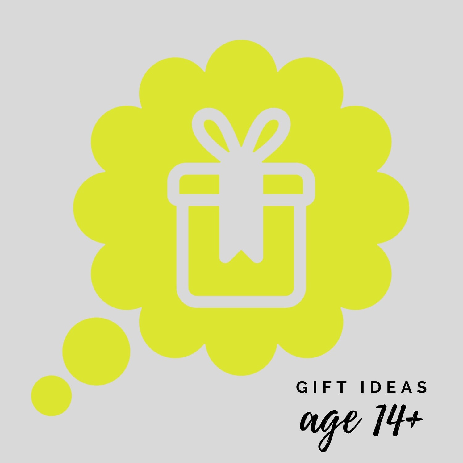 Gift Ideas for Children Age 14 +