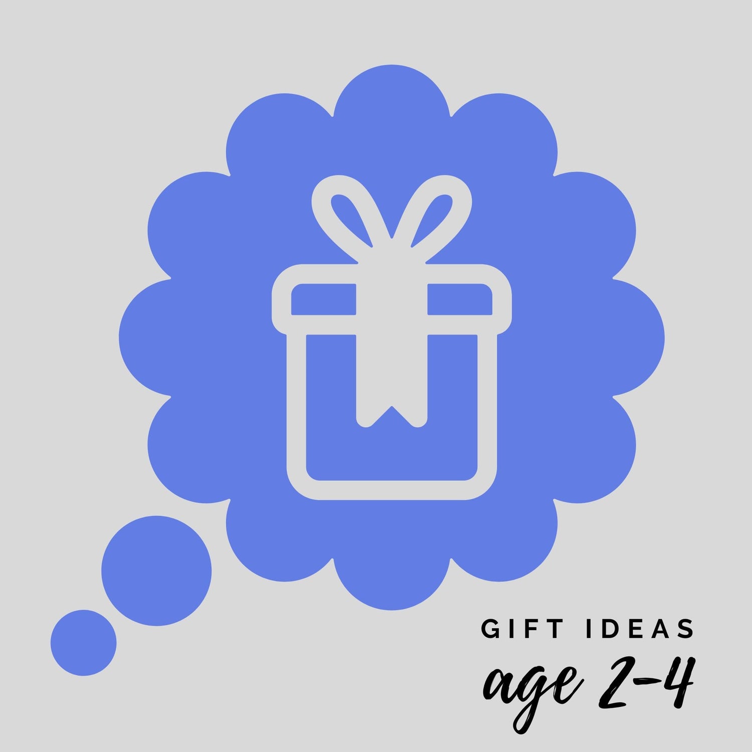 Gift Ideas for Children Age 2-4