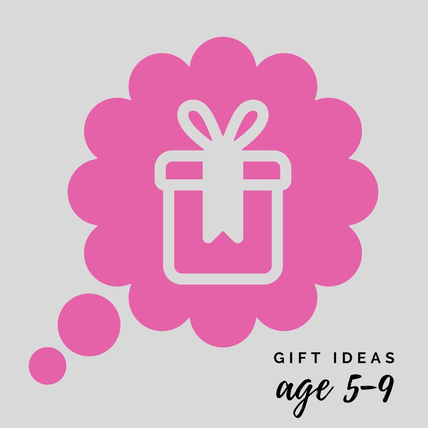 Gift Ideas for Children Age 5-9