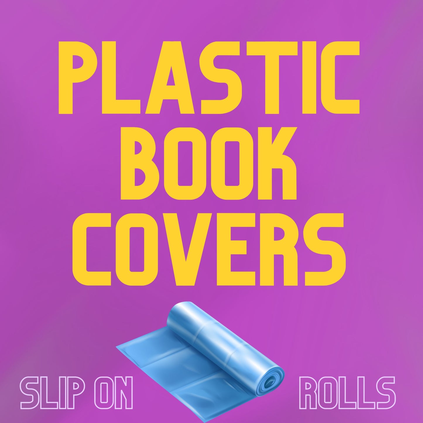 Plastic Slip on Book Covers and rolls